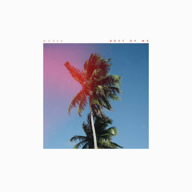 Moz5a announces new single ‘Best of Me’