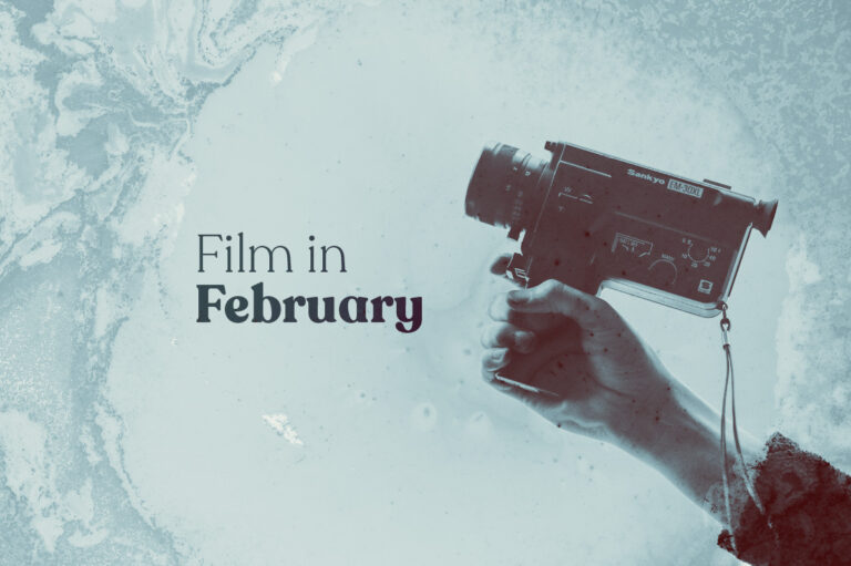 Film in February: A Quick Look Back at What Went Down