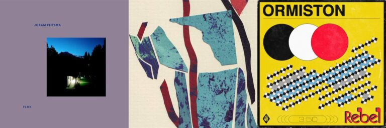 Sound Selection 120: Ormiston, Stray Fossa, Joram Feitsma