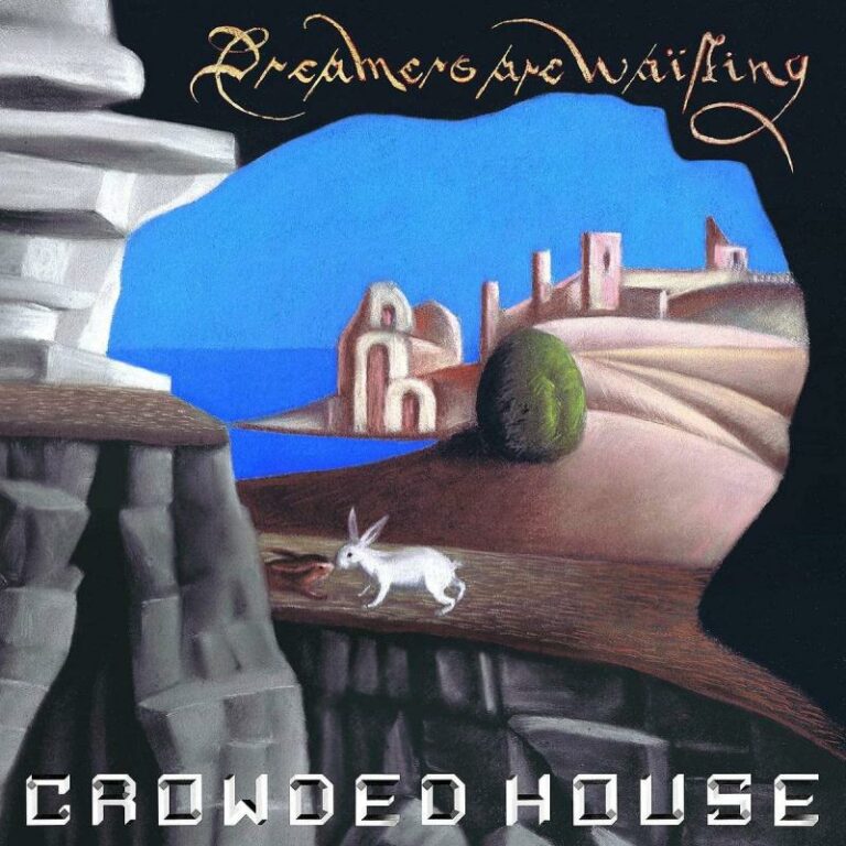 Album Review: Crowded House, ‘Dreamers Are Waiting’