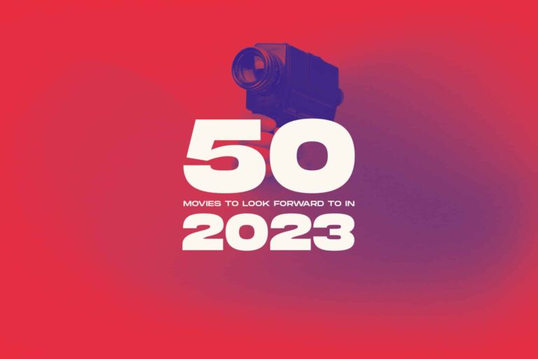 50 Movies to Look Forward to in 2023