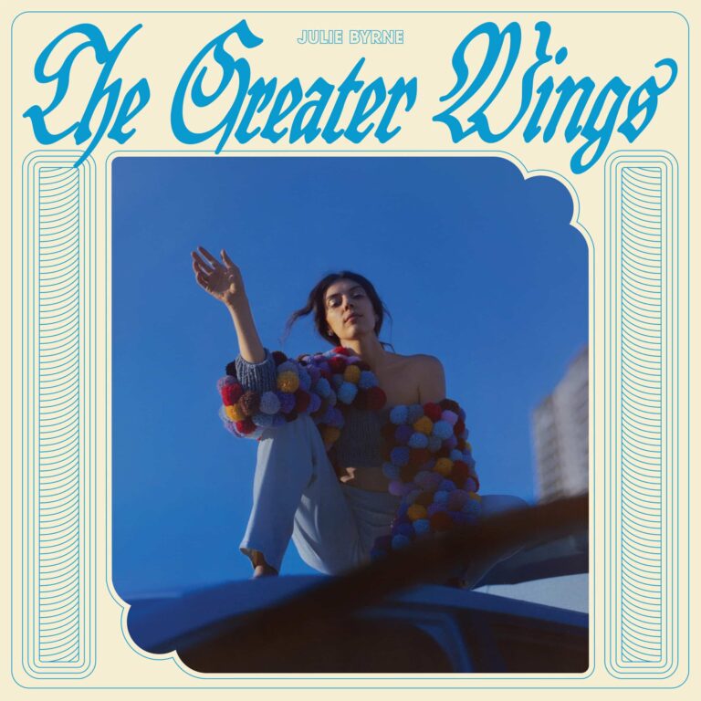 Album Review: Julie Byrne, ‘The Greater Wings’