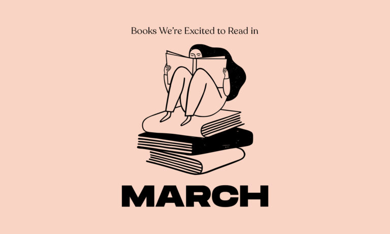 10 Books We’re Excited to Read in March 2024