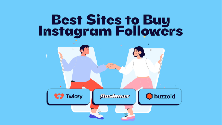 Top 17 Recommended Sites to Buy Instagram Followers