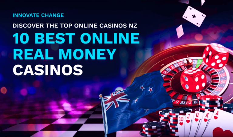 Innovate Change: Discover the Top Online Casinos NZ | 10 Best Online Real Money Casinos