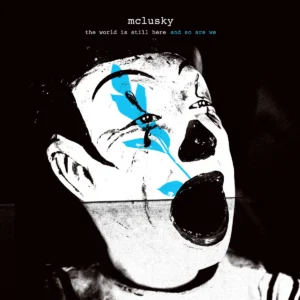 Mclusky, the world is still here and so are we