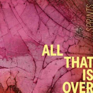 All That Is Over SPRINTS album cover