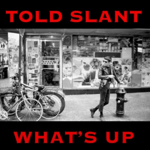 Told Slant - What's Up _ Album Art.