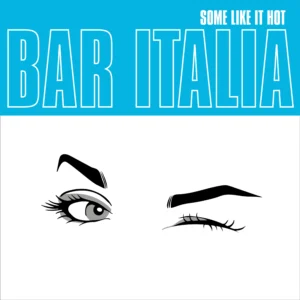 bar italia - Some Like It Hot - Packshot