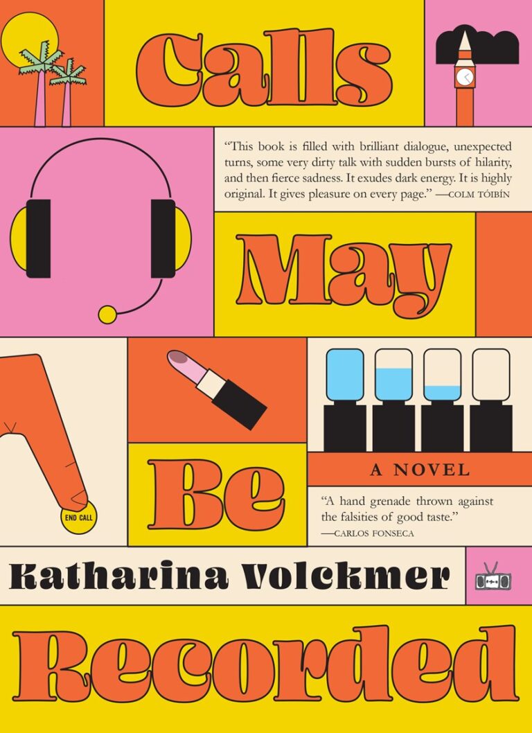 Book Review: Katharina Volckmer, ‘Calls May Be Recorded’