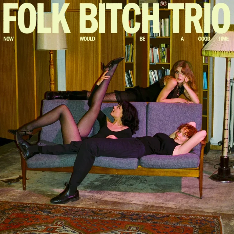 Album Review: Folk Bitch Trio, ‘Now Would Be a Good Time’